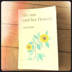 “The Sun and Her Flowers” by: Rupi Kaur